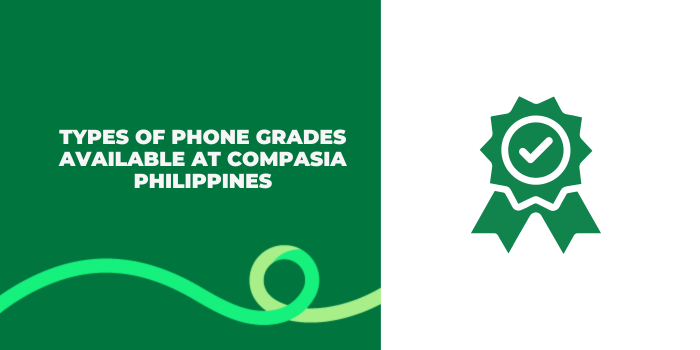 A thumbnail image of a blog about types of phone grades available at compasia philippines